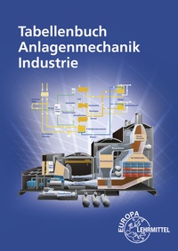 Abbildung von: Tabellenbuch Anlagenmechanik Industrie - Europa-Lehrmittel