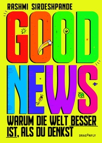 Abbildung von: Good News - Warum die Welt besser ist, als du denkst - Dragonfly