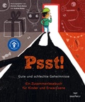 Cover: Psst! Gute und schlechte Geheimnisse. Ein Zusammenlesebuch f&uuml;r Kinder und Erwachsene. Begleitet vom Kinderschutzbund - Dragonfly