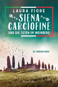 Abbildung von: Siena Carciofine und die Toten im Weinberg - HarperCollins