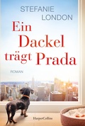 Cover: Ein Dackel tr&auml;gt Prada - HarperCollins