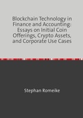 Cover: Blockchain Technology in Finance and Accounting: Essays on Initial Coin Offerings, Crypto Assets, and Corporate Use Cases - epubli