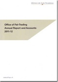 Cover: Office of Fair Trading annual report and accounts 2011-12 - TSO