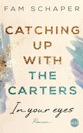 Cover: Catching up with the Carters - In your eyes - MIRA Taschenbuch
