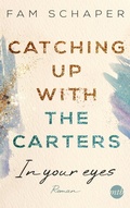 Cover: Catching up with the Carters - In your eyes - MIRA Taschenbuch