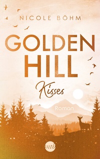 Abbildung von: Golden Hill Kisses - MIRA Taschenbuch