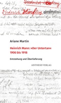 Cover: Heinrich Mann "Der Untertan" 1906 bis 1918 - Aisthesis