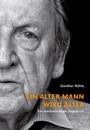 Cover: Ein alter Mann wird &auml;lter - Alexander