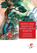 Cover: Unter dem Baum auf einen Hasen warten - Drachenhaus Verlag