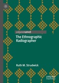 Cover: The Ethnographic Radiographer - Palgrave Macmillan
