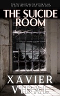 Cover: The Suicide Room (The Bicycle Chronicles, #1) - XAVIER VIDAL, New Zealand