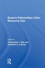 Cover: Eastern Paleoindian Lithic Resource Use - Routledge