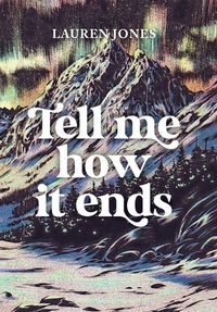 Enlarge image Cover: Tell Me How It Ends - Lauren Jones