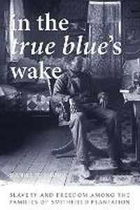 Abbildung von: In the True Blue's Wake - University of Virginia Press