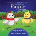 Cover: The Adventures of Roger the Chicken - Glenn Michael Cox