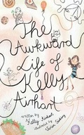 Cover: The Awkward Life of Kelly Airhart - Kelly Airhart