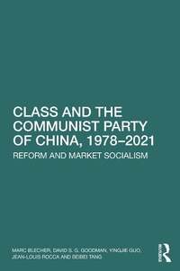 Abbildung von: Class and the Communist Party of China, 1978-2021 - Routledge