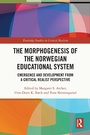 Cover: The Morphogenesis of the Norwegian Educational System - Routledge