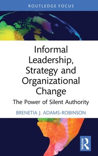 Abbildung von: Informal Leadership, Strategy and Organizational Change - Routledge