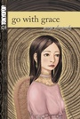 Cover: Go with Grace - TOKYOPOP