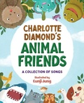 Cover: Charlotte Diamond's Animal Friends - Orca Book Publishers