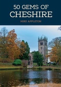 Cover: 50 Gems of Cheshire - Amberley Publishing