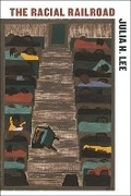 Cover: The Racial Railroad - New York University Press