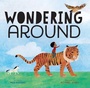 Cover: Wondering Around - Beach Lane Books