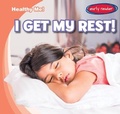 Cover: I Get My Rest! - Gareth Stevens Publishing