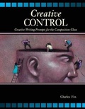 Cover: Creative Control: Creative Writing Prompts for the Composition Class - Kendall/Hunt Publishing Co ,U.S.