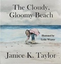 Cover: The Cloudy, Gloomy Beach - Pen It! Publications, LLC