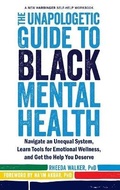 Cover: The Unapologetic Guide to Black Mental Health - Echo Point Books & Media, LLC