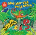 Cover: Cha-cha-cha en la selva - Barefoot Books, Incorporated