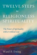 Cover: Twelve Steps to Religionless Spirituality - Wipf & Stock Publishers