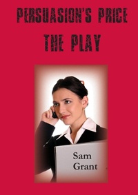 Abbildung von: Persuasion's Price - A Play - Paragon Publishing