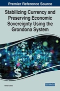 Cover: Stabilizing Currency and Preserving Economic Sovereignty Using the Grondona System - Business Science Reference