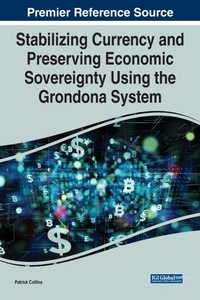 Enlarge image Cover: Stabilizing Currency and Preserving Economic Sovereignty Using the Grondona System - Business Science Reference