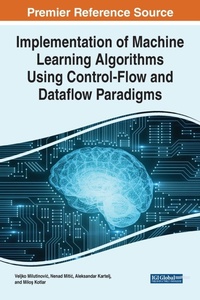 Enlarge image Cover: Implementation of Machine Learning Algorithms Using Control-Flow and Dataflow Paradigms - Business Science Reference
