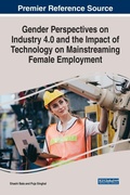 Cover: Gender Perspectives on Industry 4.0 and the Impact of Technology on Mainstreaming Female Employment - Business Science Reference