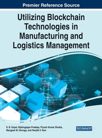 Abbildung von: Utilizing Blockchain Technologies in Manufacturing and Logistics Management - Business Science Reference