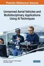 Cover: Unmanned Aerial Vehicles and Multidisciplinary Applications Using AI Techniques - Business Science Reference
