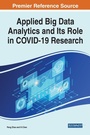 Cover: Applied Big Data Analytics and Its Role in COVID-19 Research - Business Science Reference