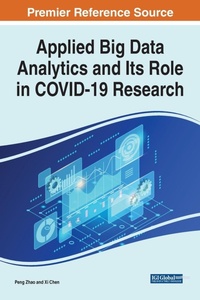 Enlarge image Cover: Applied Big Data Analytics and Its Role in COVID-19 Research - Business Science Reference