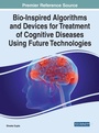 Cover: Bio-Inspired Algorithms and Devices for Treatment of Cognitive Diseases Using Future Technologies - Business Science Reference
