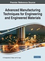 Cover: Advanced Manufacturing Techniques for Engineering and Engineered Materials - Business Science Reference