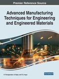 Cover: Advanced Manufacturing Techniques for Engineering and Engineered Materials - Business Science Reference