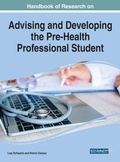 Cover: Handbook of Research on Advising and Developing the Pre-Health Professional Student - Business Science Reference