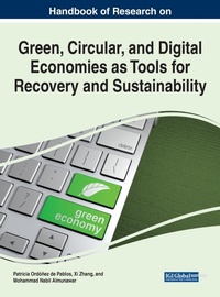 Enlarge image Cover: Handbook of Research on Green, Circular, and Digital Economies as Tools for Recovery and Sustainability - Business Science Reference
