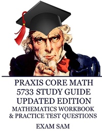 Enlarge image Cover: Praxis Core Math 5733 Study Guide Updated Edition - Exam SAM Study Aids and Media