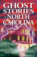 Cover: Ghost Stories of North Carolina - Ghost House Books